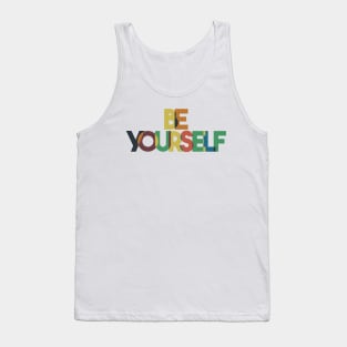 Be Yourself, Inspirational Quote Tank Top